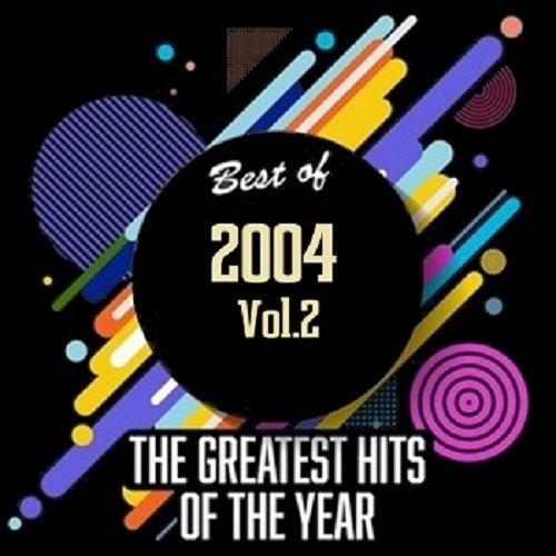 VA - Best Of 2004 - Greatest Hits Of The Year [02] (2020) MP3