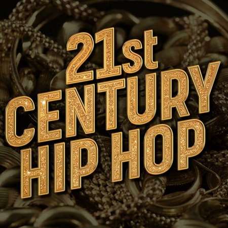 VA - 21st Century Hip Hop (2023) MP3