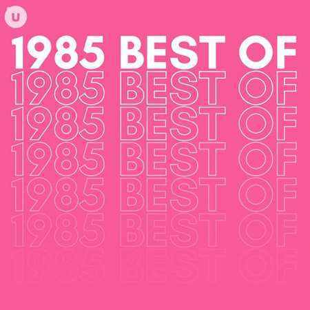 VA - 1985 Best of by uDiscover (2023) MP3