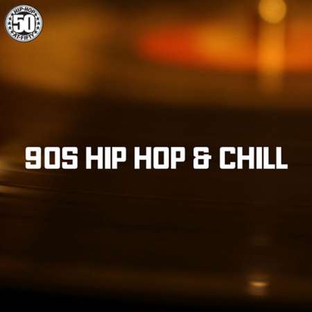 VA - 90s Hip Hop &amp;amp; Chill (2023) MP3