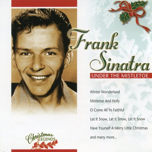 Frank Sinatra - Under the Mistletoe (Christmas Legends) (2001) FLAC