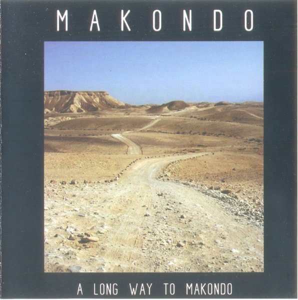 Makondo - A Long Way To Makondo (2005) FLAC