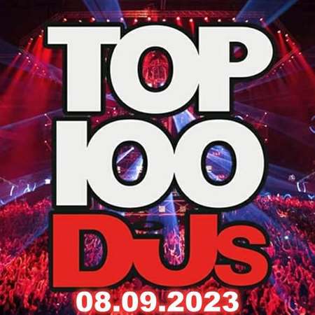 VA - Top 100 DJs Chart [08.09] (2023) MP3